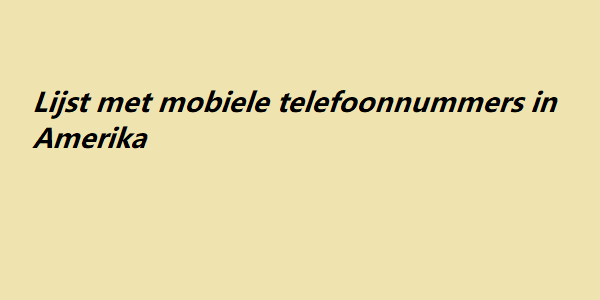 lijst met mobiele telefoonnummers in amerika